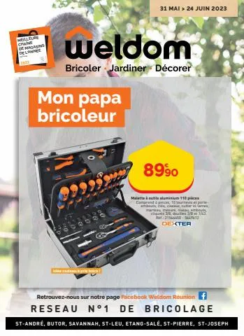 Catalogue Weldom à Toulouse | Mon papa bricoleur | 31/05/2023 - 24/06/2023