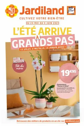 Catalogue Jardiland à Tours | L'été arrive à grands pas | 23/05/2023 - 04/06/2023
