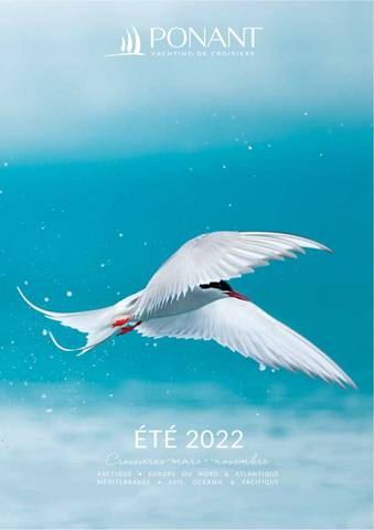 Catalogue Ponant | Brochure été 2022 B2C | 30/09/2021 - 31/08/2022
