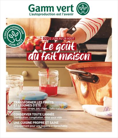 Promos de Jardineries et Animaleries à Paris | Le goût du fait maison sur Gamm vert | 21/06/2022 - 28/08/2022
