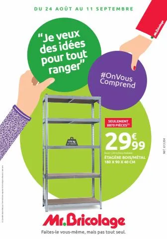 Je veux des idées pour tout ranger