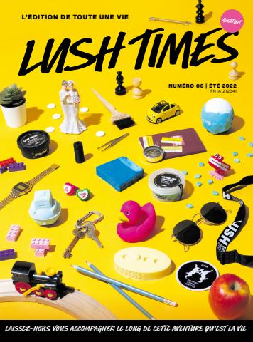 Catalogue Lush | L'ÉDITION DE TOUTE UNE VIE | 04/07/2022 - 30/09/2022