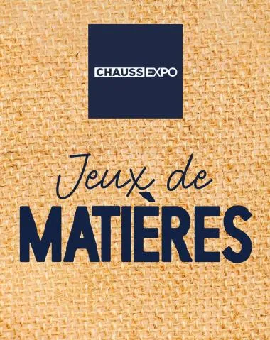 Catalogue Chauss Expo | Jeux de matières | 12/05/2023 - 17/06/2023