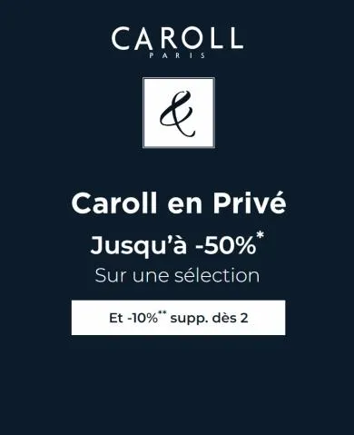 Caroll en Privé Jusqu'à -50%*!