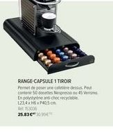 RANGE-CAPSULE 1 TIROIR Permet de porter dessus. Peut con 56 45 En polystyrens choc recyclable L2346XP40.5 cm  2006 25.836396