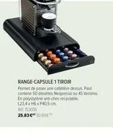 range-capsule 1 tiroir permet de porter dessus. peut con 56 45 en polystyrens choc recyclable l2346xp40.5 cm  2006 25.836396
