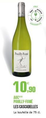 Pouilly-Fumé  10.90  , AOC POUILLY-FUME LES CASCADELLES La bouteille de 75 cl.