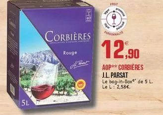 frut  war  18  age  corbières  personas  12,90  rouge  aop** corbières j.l. parsat le bag-in-boxe" de 5 l. le l: 2,58.  5l