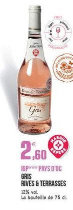 do  Select  Rives &T  Gris  2,60  IGP*** PAYS D'OC GRIS RIVES & TERRASSES 12% vol. La bouteille de 75 cl.