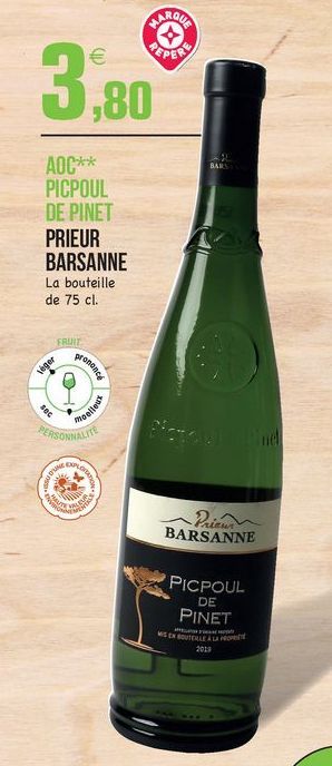 PAROC PER  3.80    BARS  AOC** PICPOUL DE PINET PRIEUR BARSANNE La bouteille de 75 cl.  FRUIT  Voger  POUP  1  Sec  hello  PERSONNALII  nd  0  .  BARSANNE  PICPOUL  PINET  DE  MS POLLEAU  2019