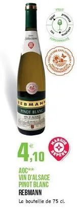 wa  skill  on  rss  ubman pinot blanc  vin dallas  4,10  10 b  aoc** vin d'alsace pinot blanc rebmann la bouteille de 75 cl.