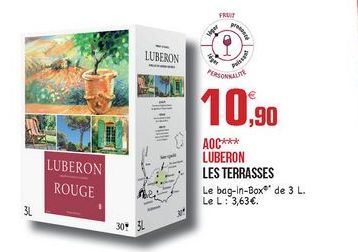 FRUIT  ar  LUBERON LE  ????  10,90  LUBERON  ROUGE  AOC*** LUBERON LES TERRASSES Le bag-in-Box de 3 L. Le L: 3,63.  31  30: