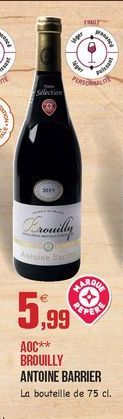 FIT  el  PRO  Selection  2011  Prouilly  toine  TERASE  5,99  PE  AOC** BROUILLY ANTOINE BARRIER La bouteille de 75 cl.
