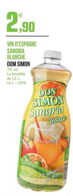 2,90  VIN D'ESPAGNE SANGRIA BLANCHE DOM SIMON 7% vol. La bouteille de 1,5 L Le L : 1,93.  DON SIMON Sangría  White  *  1 sangre  the World