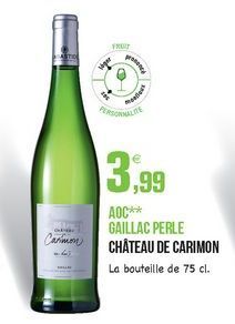 TRUY  TO  3,99  AOC**  GAILLAC PERLE Carlos CHÂTEAU DE CARIMON  La bouteille de 75 cl.