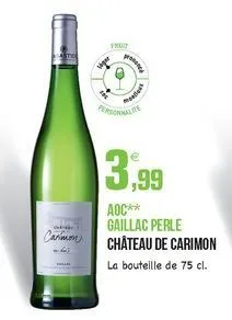 truy  to  3,99  aoc**  gaillac perle carlos château de carimon  la bouteille de 75 cl.