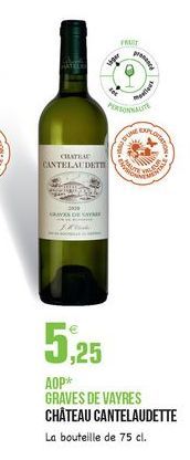 FRUIT  wiper  POS  NO  .  CITIME CANTELAT DETTI  303 VE  5,25  AOP GRAVES DE VAYRES CHÂTEAU CANTELAUDETTE La bouteille de 75 cl.