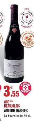 FRUIT  wer  Wer  Selection  NE  LI  Antoine Barrel  AOC** BEAUJOLAIS ANTOINE BARRIER La bouteille de 75 cl.