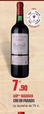 fruit  w  puig  par madiran  7,90  aop* madiran cru du paradis la bouteille de 75 cl.