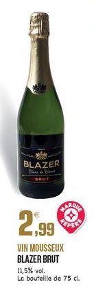 BLAZER  Cand land  PARADA  2,99  VIN MOUSSEUX BLAZER BRUT 11,5% vol. La bouteille de 75 cl.