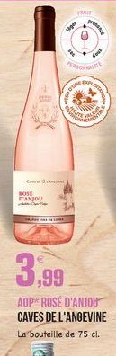 w  wer  ROSE DANJOU  3,99  AOP* ROSE D'ANJOU CAVES DE L'ANGEVINE La bouteille de 75 cl.