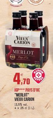 PERSONALIT  VIEUX CARION  MERLOT  Prys d'O  KE  KARDES  4,70  IGP *** PAYS D'OC "MERLOT" VIEUX CARION 13,5% vol. 4 x 25 cl (1 L).