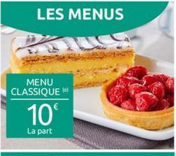 LES MENUS  MENU CLASSIQUE)  10  La part