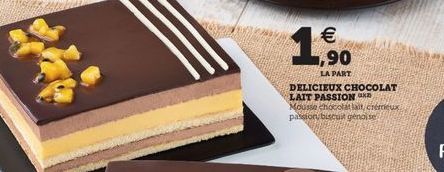   90  LA PART DELICIEUX CHOCOLAT LAIT PASSION SKB Mousse chocolat cierneux passion bcui génoise