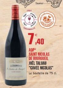 7,40  ???? SAINT NICOLAS DE BOURGUEIL JOEL TALUAU "CUVEE NICOLAS" Le bouteille de 75 cl