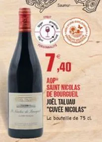 7,40  ???? saint nicolas de bourgueil joel taluau "cuvee nicolas" le bouteille de 75 cl