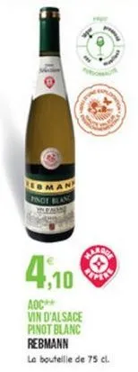 loman  neu  4,10  bay  aoc vin d'alsace pinot blanc rebmann le bouteille de 75 cl.