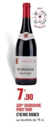 bourgogne  pinot noir  7,90  aop bourgogne pinot noir etienne rodier la bouteille de 75 cl.