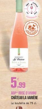 S Cow  5,99  AOP ROSE D'ANJOU CHÂTEAU LA VARIERE Le bouteille de 75 cl