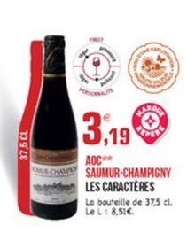 RANDES  3,19  37.5 CL  AOC LAOUMS SAUMUR-CHAMPIGNY  LES CARACTERES La bouteille de 37,5 cl. LeL: 8,516