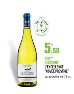 5,50  AOC CHEVERNY L'EXCELLENCE "CUVEE PRESTIGE La bouteille de 75 cl.  CHEVERNY