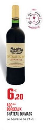 BATEAU DU  6,20  AOC BORDEAUX CHÂTEAU DU MASS La bouteille de 75 cl.