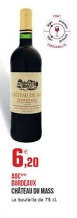 bateau du  6,20  aoc bordeaux château du mass la bouteille de 75 cl.