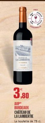 LALUERTE  3,80  AOP BORDEAUX CHATEAU DE LA LAMBERTIE La bouteille de 75 cl.