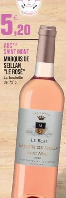 dous  5,20  aoc** saint mont marquis de seillan "le rosé" la bouteille de 75 cl.  m s  le rose marsuis de seillan  saint moni  1010 *****