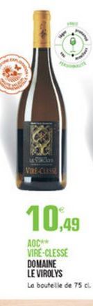 US VRECK  10,49  AOC VIRE-CLESSE DOMAINE LE VIROLYS La boutelle de 75 cl