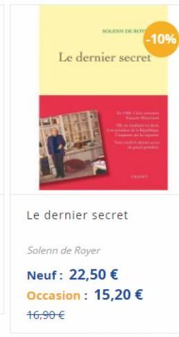 -10% Le dernier secret  Le dernier secret  Solenn de Royer  Neuf: 22,50  Occasion: 15,20  16,90 