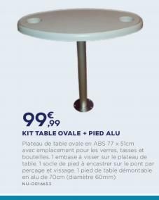 99999  KIT TABLE OVALE + PIED ALU Plateau de table ovale e ABS 77 x Siem avec emplacement pour les verre, tascos et bouteilles embase & visser sur le plateau de tablet tocle de pied à encastrer sur le pont per percage et vissage pied de table demontable o