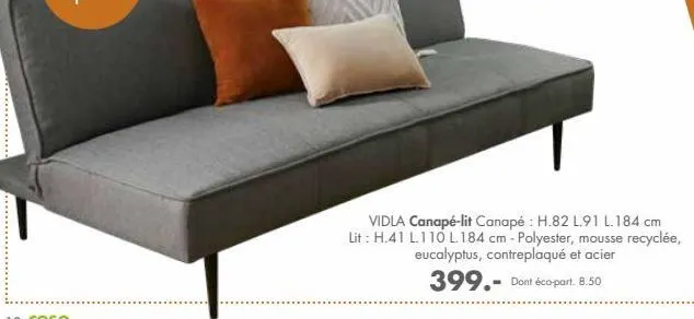vidla canapé-lit canapé : h.82 l91 l.184 cm lit: h.41 l. 110 l. 184 cm - polyester, mousse recyclée,  eucalyptus, contreplaqué et acier  399.- dont éco-part. 8.50