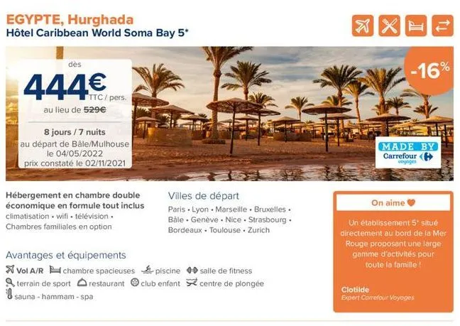 egypte, hurghada hôtel caribbean world soma bay 5*  xhe  des  -16%  444  au lieu de 529  8 jours / 7 nuits au départ de båle/mulhouse  le 04/05/2022 prix constaté le 02/11/2021  made by carrefour  voyages  hébergement en chambre double économique en for