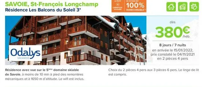 savoie, st-françois longchamp résidence les balcons du soleil 3*  100%  carol voyages  remboursable  des  380  odalys  /. 8 jours / 7 nuits en arrivée le 15/01/2022, prix constaté le 04/11/2021  en 2 pièces 4 pers  vacance  résidence avec vue sur le 5ime