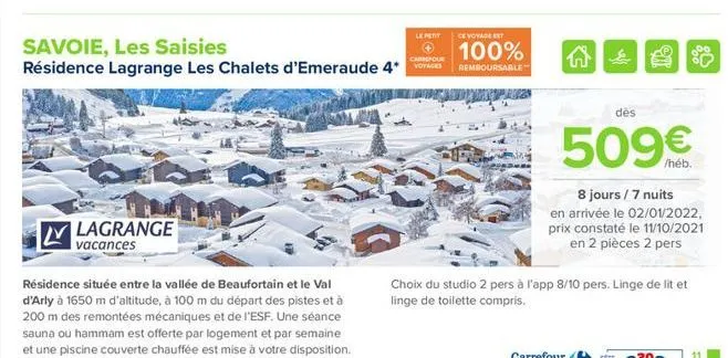 lety  ce voyagert  savoie, les saisies  100% résidence lagrange les chalets d'emeraude 4* werken  cadou  c  @  remboursable  des  509  /heb 8 jours / 7 nuits en arrivée le 02/012022, prix constaté le 11/10/2021  en 2 pièces 2 pers  lagrange vacances  cho