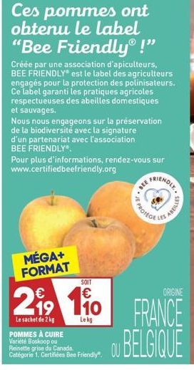 Ces pommes ont obtenu le label "Bee Friendly® ! Créée par une association d'apiculteurs, BEE FRIENDLY® est le label des agriculteurs engagés pour la protection des polinisateurs. Ce label garanti les pratiques agricoles respectueuses des abeilles domesti