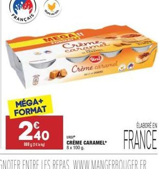 AEON  Creme SOU  Gires  Crème caramel  MÉGA+ FORMAT    ELABORE EN  300g Belaka  URSI CRÈME CARAMEL 8 x 100 g.