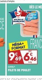 VOLAILLE FRANÇAISE  MÉGA+ FORMAT  Sour  1,564 CORRIL FILETS DE POULET