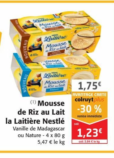 Mousse de riz au lait la Laitiere Nestlé offre à 1,75€